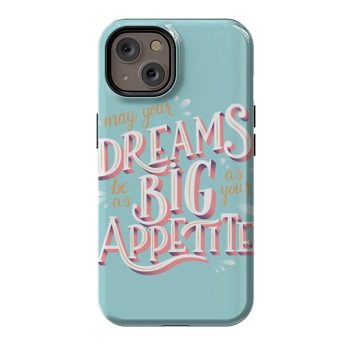 iPhone 14 StrongFit May your dreams be as big as your appetite, hand lettering by Jelena Obradovic