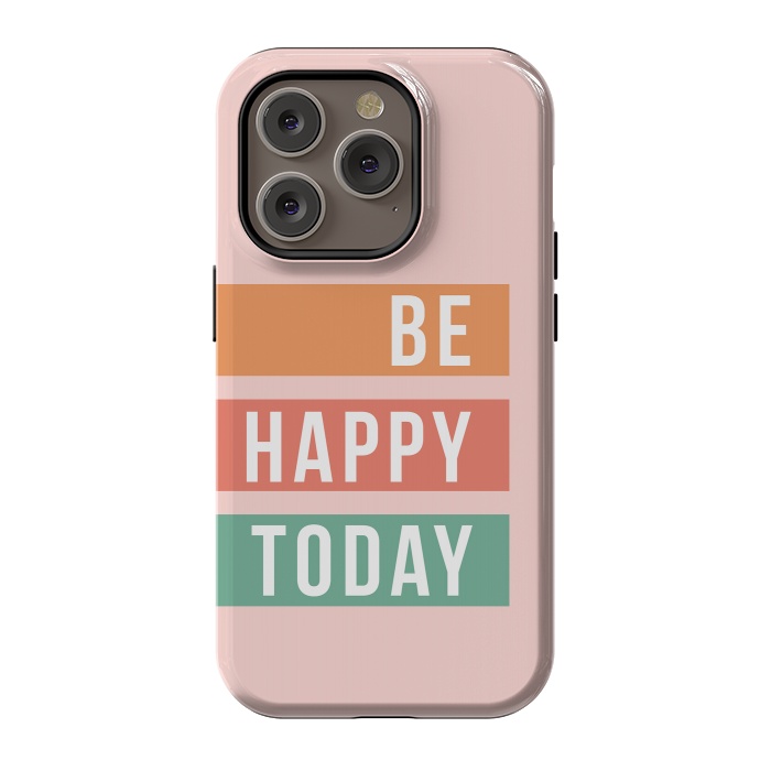 iPhone 14 Pro StrongFit Be Happy Today Rainbow by ArtPrInk