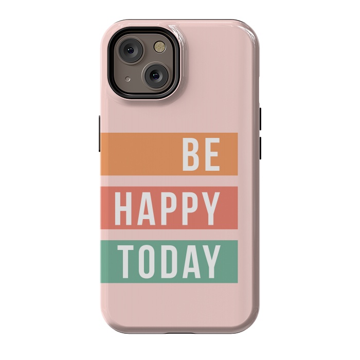 iPhone 14 StrongFit Be Happy Today Rainbow by ArtPrInk
