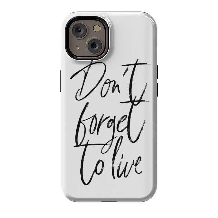 iPhone 14 StrongFit Don't forget to live White by Martina