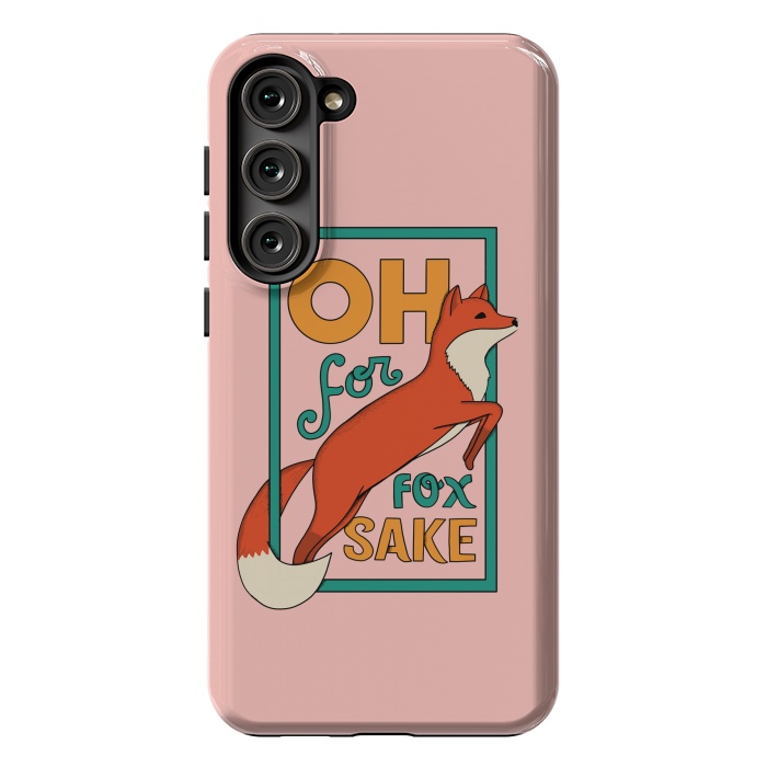 Galaxy S23 Plus StrongFit Oh for fox sake pink by Coffee Man