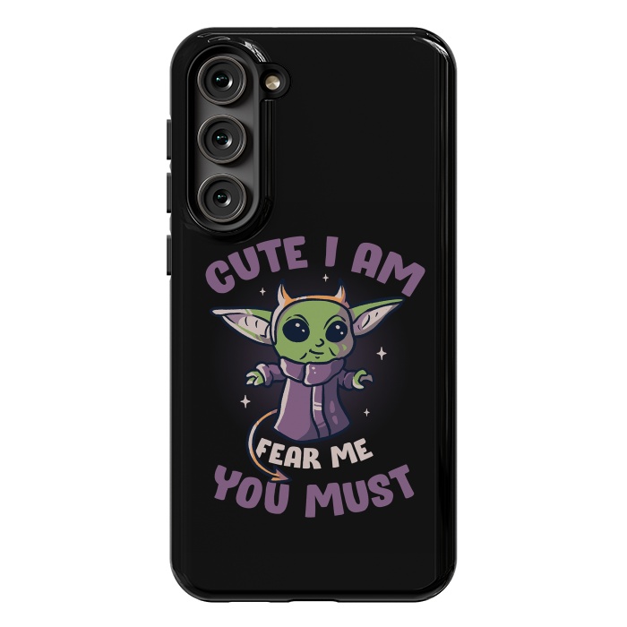 Galaxy S23 Plus StrongFit Cute I Am Fear Me You Must  by eduely