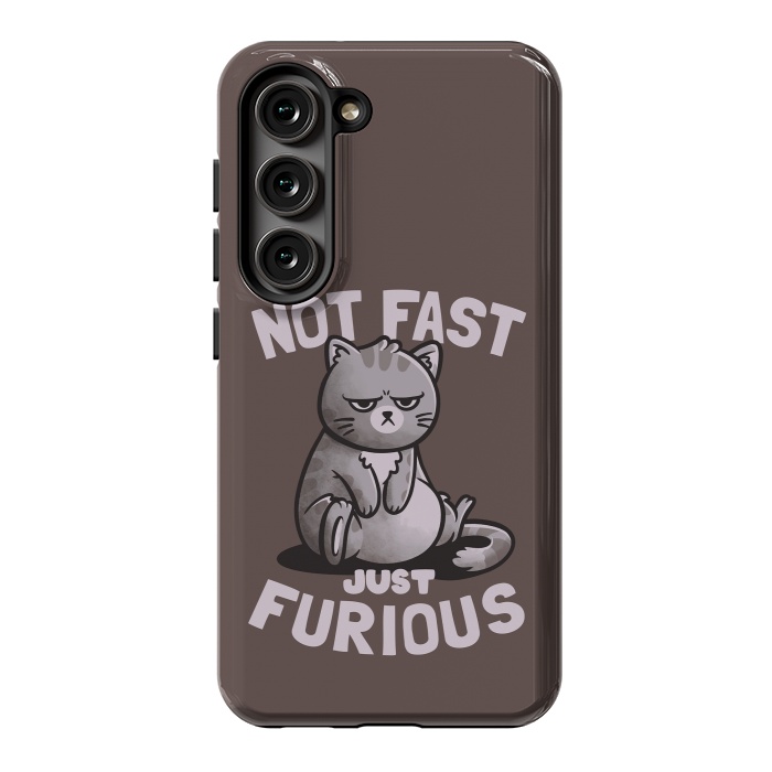 Galaxy S23 StrongFit Not Fast Just Furious Cute Funny Cat Gift by eduely