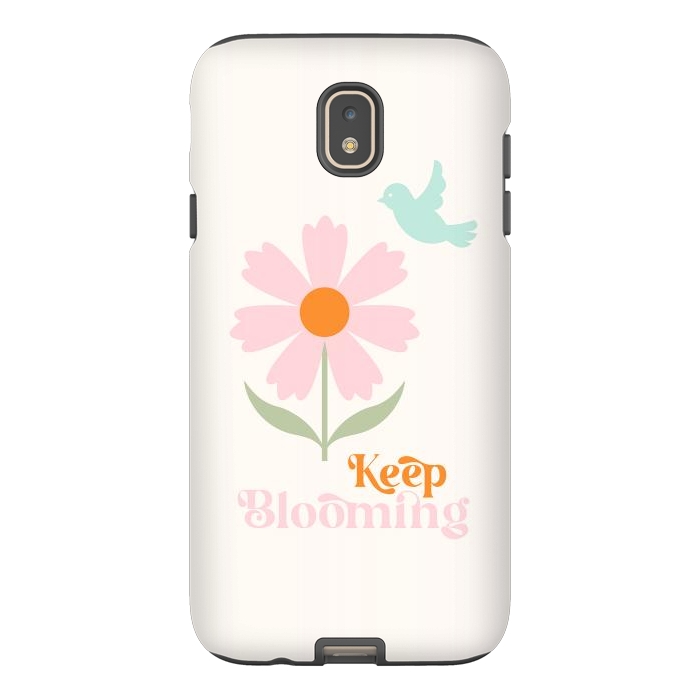 Galaxy J7 StrongFit Keep Blooming by ArtPrInk