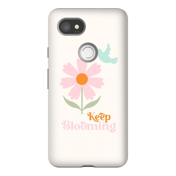 Pixel 2XL StrongFit Keep Blooming by ArtPrInk