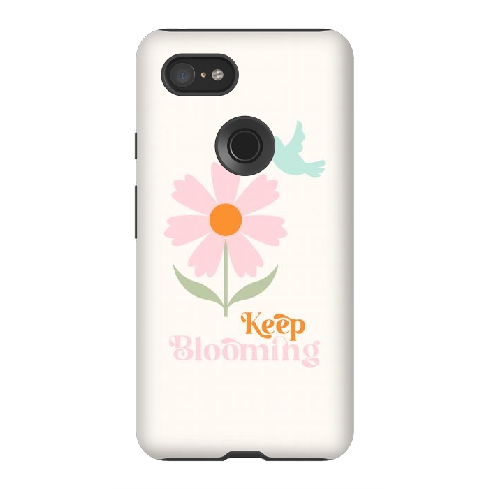 Pixel 3XL StrongFit Keep Blooming by ArtPrInk
