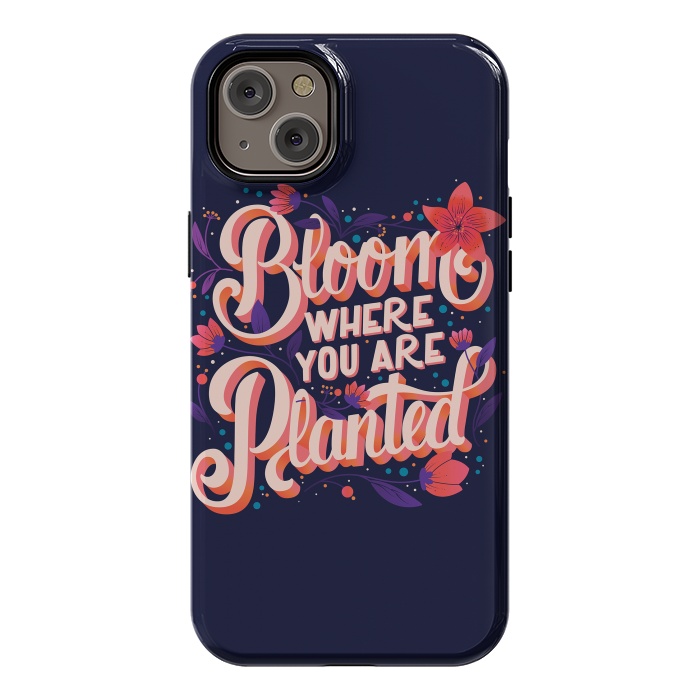 iPhone 14 Plus StrongFit Bloom Where You Are Planted, Dark by Jelena Obradovic