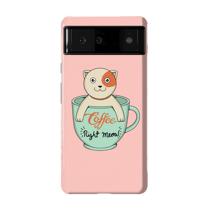Pixel 6 StrongFit Coffee right meow pink by Coffee Man