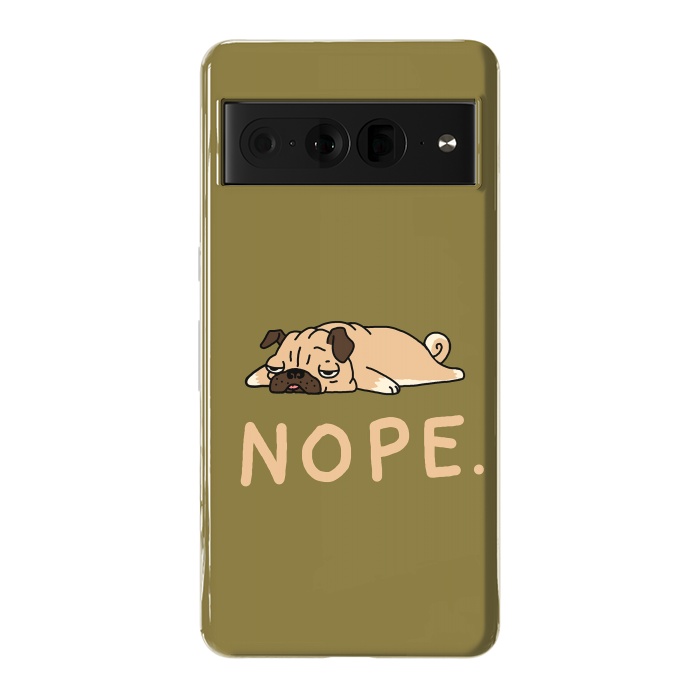Pixel 7 Pro StrongFit Nope Lazy Pug by Vó Maria