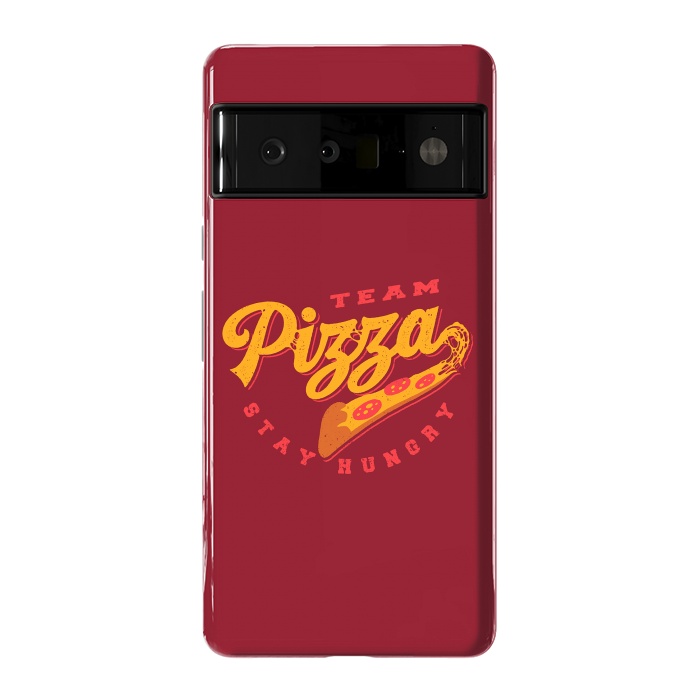 Pixel 6 Pro StrongFit Team Pizza Stay Hungry by Vó Maria