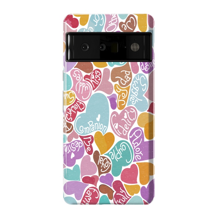 Pixel 6 Pro StrongFit Multicolored Love hearts with loving words by Paula Ohreen