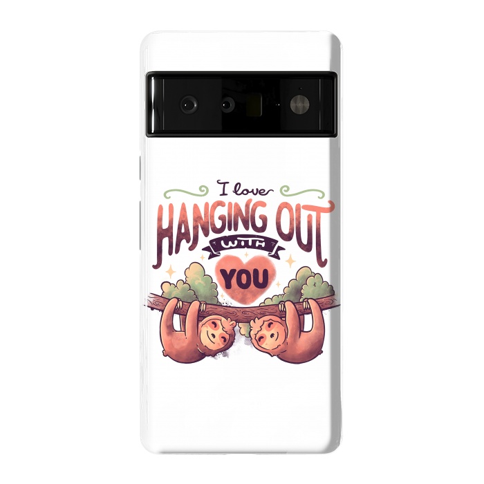 Pixel 6 Pro StrongFit Hanging With You by eduely