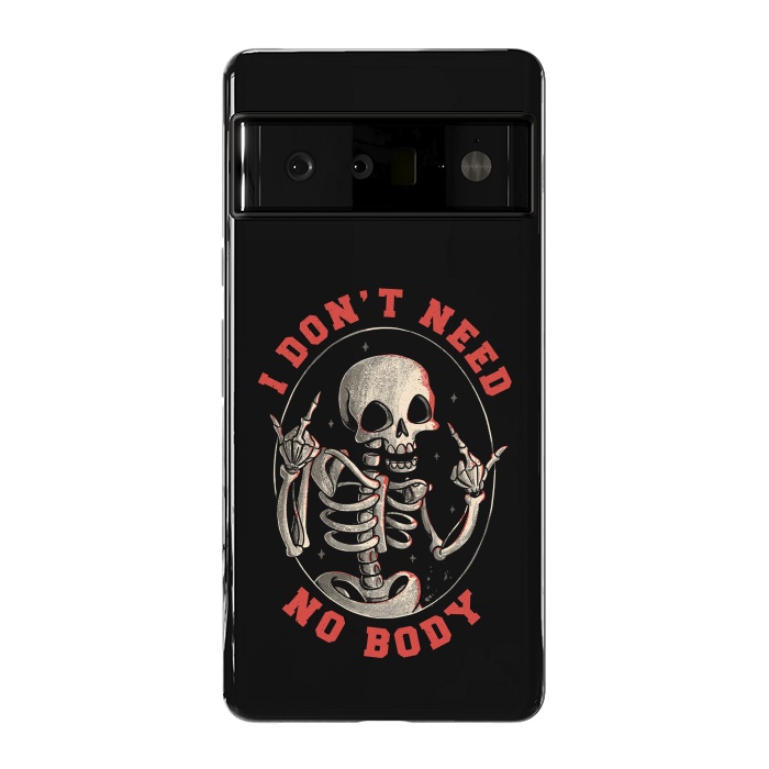 Pixel 6 Pro StrongFit I Don’t Need No Body  by eduely