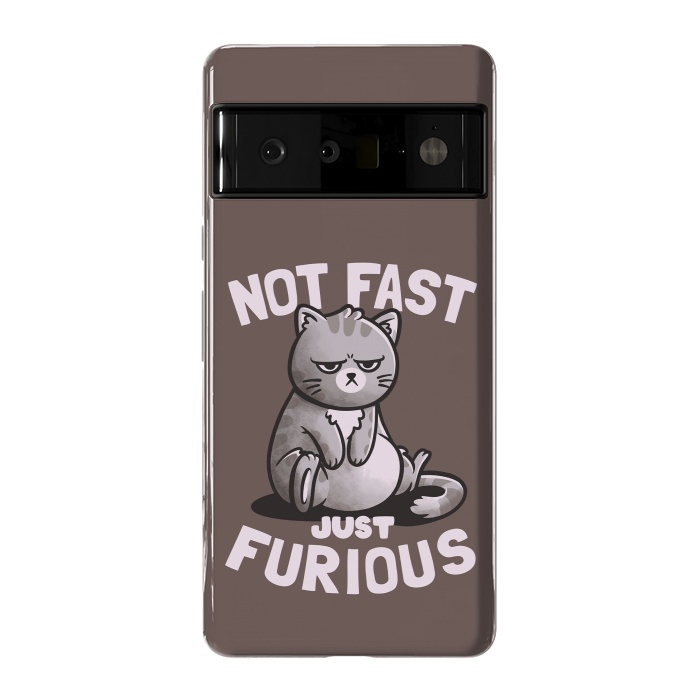 Pixel 6 Pro StrongFit Not Fast Just Furious Cute Funny Cat Gift by eduely
