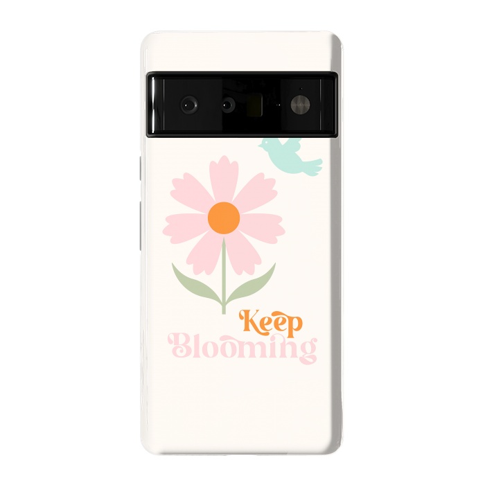 Pixel 6 Pro StrongFit Keep Blooming by ArtPrInk