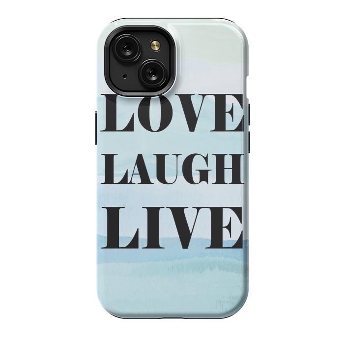 iPhone 15 StrongFit Love Laugh Live by Martina