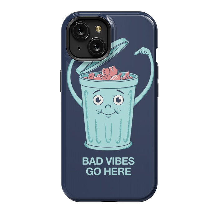 iPhone 15 StrongFit Bad Vibes Go Here by Coffee Man