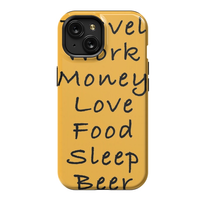 iPhone 15 StrongFit travel work money love food sleep by MALLIKA