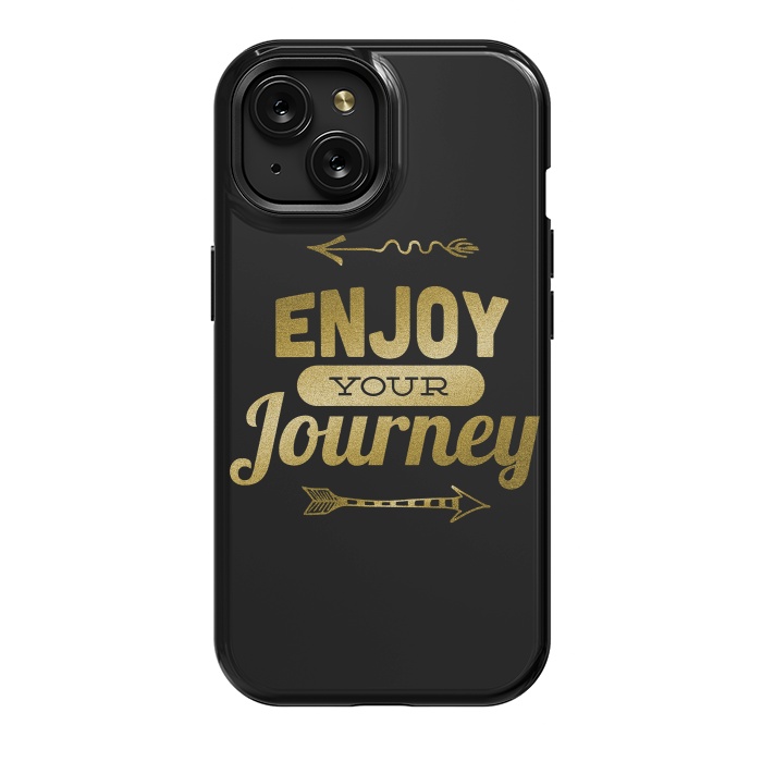 iPhone 15 StrongFit Enjoy Your Journey by Andrea Haase