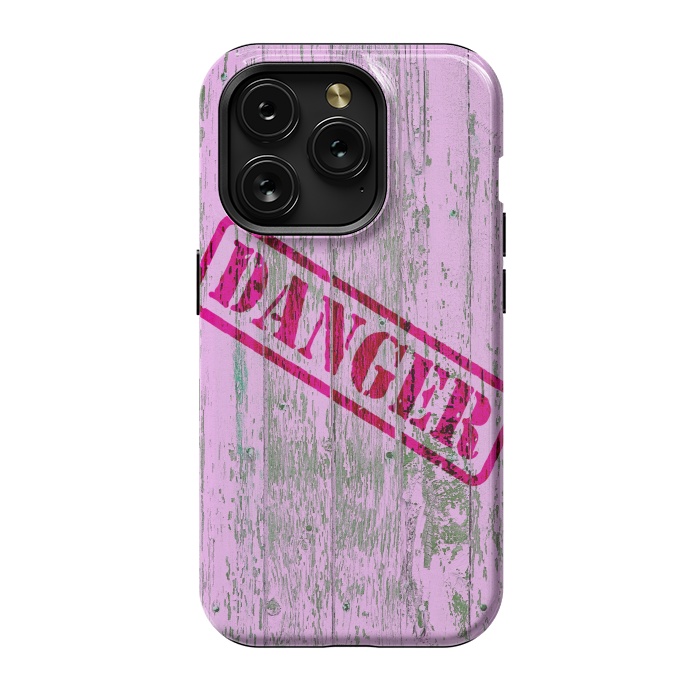 iPhone 15 Pro StrongFit Pink Danger Sign On Old Wooden Planks by Andrea Haase