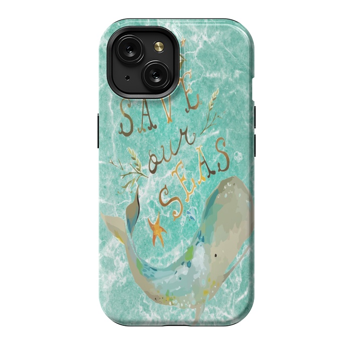iPhone 15 StrongFit Save our Seas by Joanna Vog