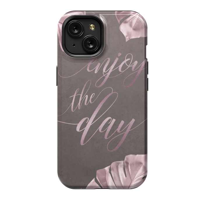 iPhone 15 StrongFit Enjoy The Day Rose Gold Typography by Andrea Haase