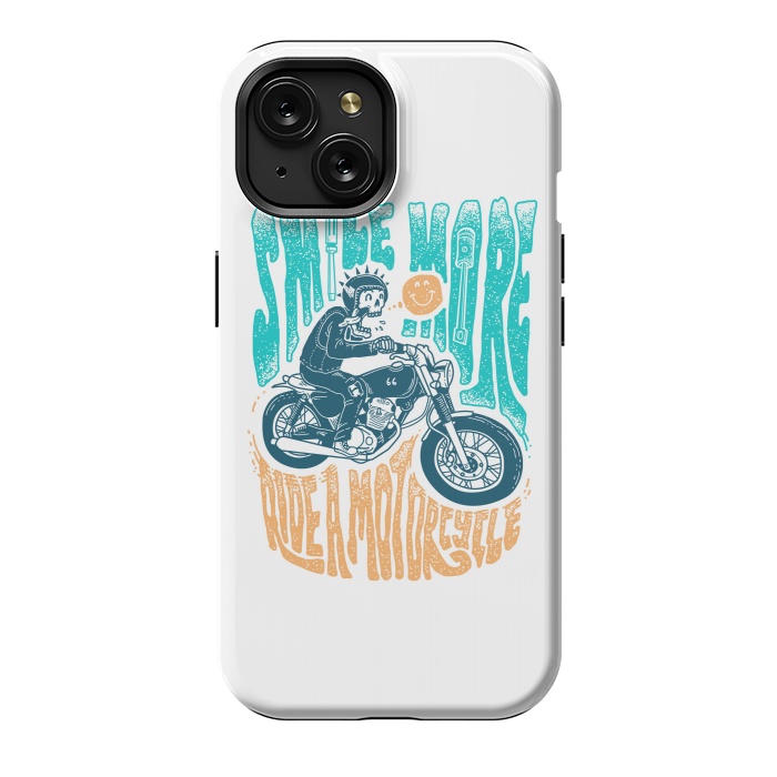 iPhone 15 StrongFit Smile more, Ride a motorcycle by Afif Quilimo