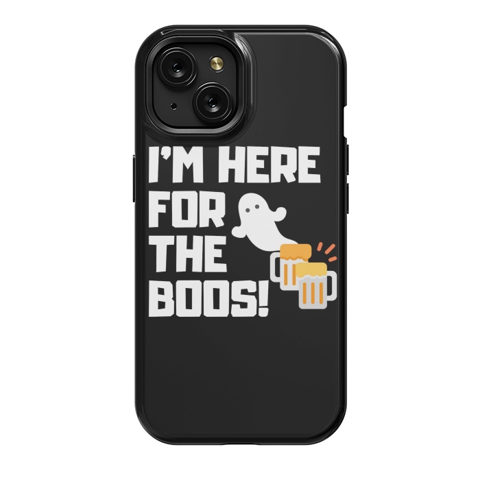 iPhone 15 StrongFit I AM HERE FOR THE BOOS by MALLIKA