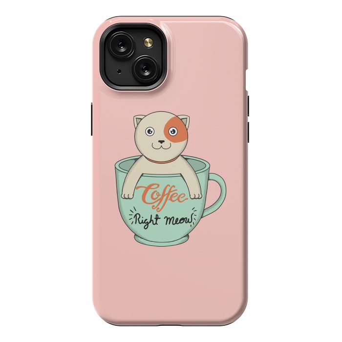 iPhone 15 Plus StrongFit Coffee right meow pink by Coffee Man