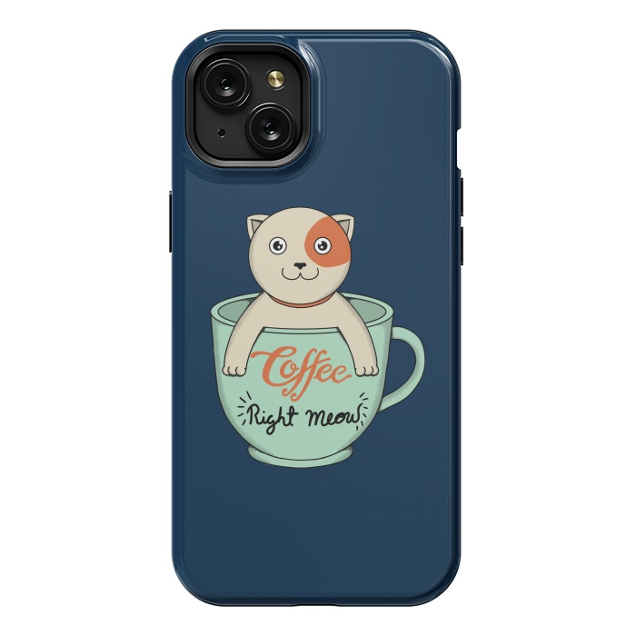 iPhone 15 Plus StrongFit Coffee Right Meow by Coffee Man