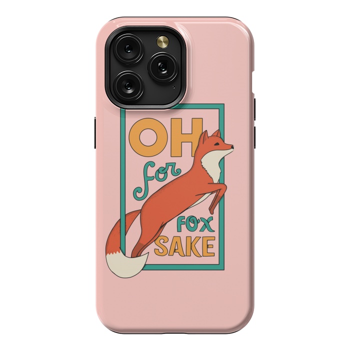 iPhone 15 Pro Max StrongFit Oh for fox sake pink by Coffee Man