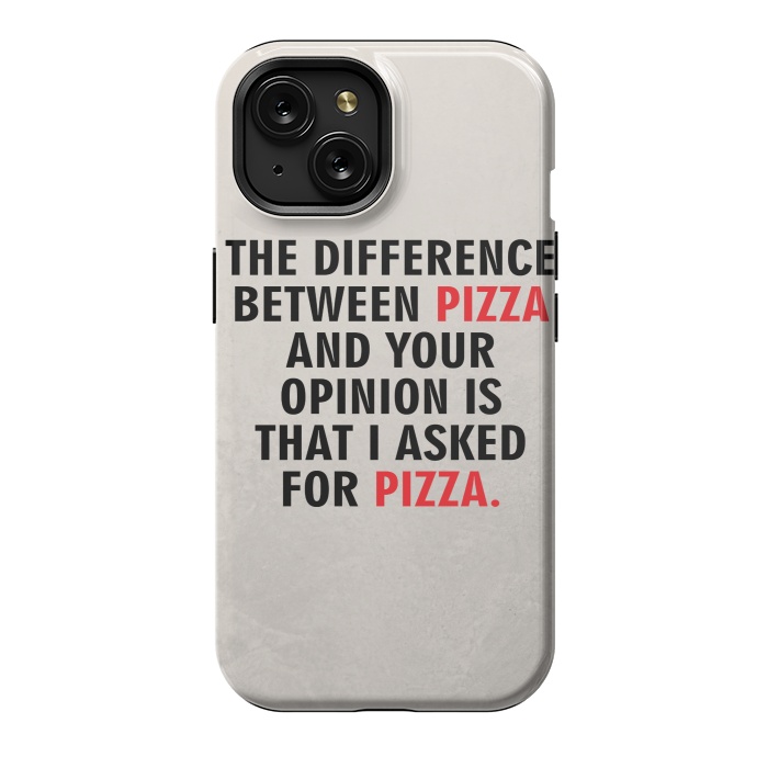 iPhone 15 StrongFit I ASKED FOR PIZZA by MALLIKA