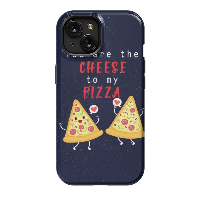 iPhone 15 StrongFit YOU ARE THE CHEESE TO MY PIZZA by MALLIKA