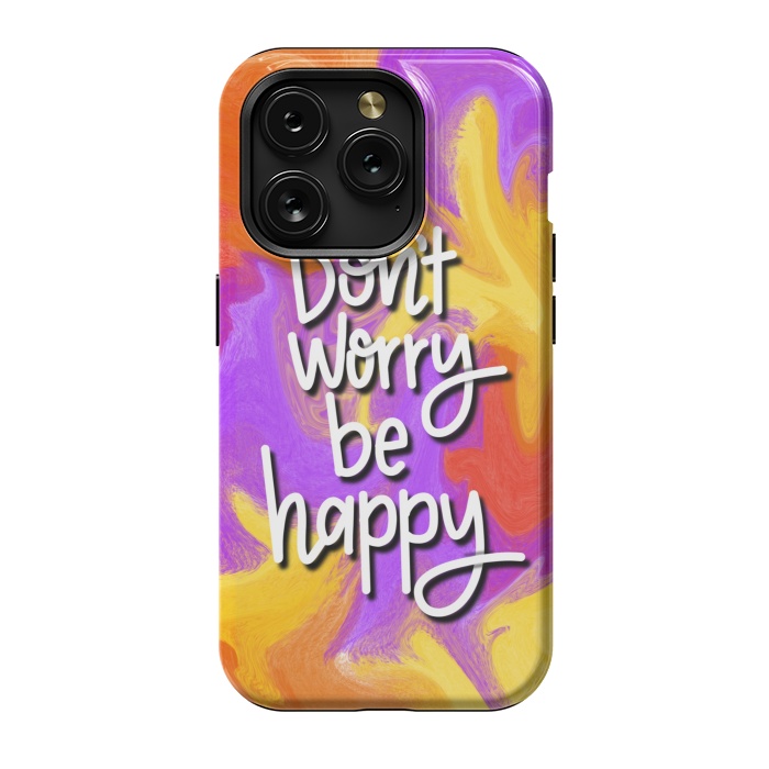 iPhone 15 Pro StrongFit Don´t worry be happy by Silvia Mejia