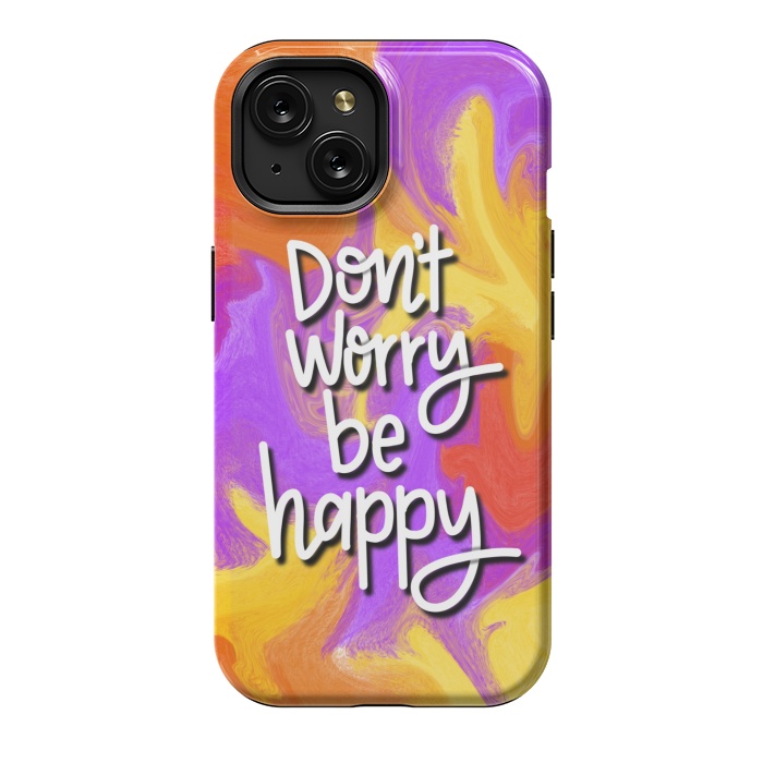 iPhone 15 StrongFit Don´t worry be happy by Silvia Mejia