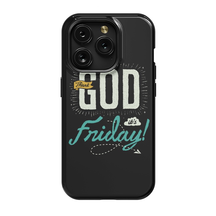 iPhone 15 Pro StrongFit Thank GOD it's Friday by Afif Quilimo