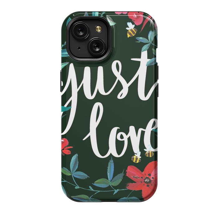 iPhone 15 StrongFit Just love flower painting quote by Oana 