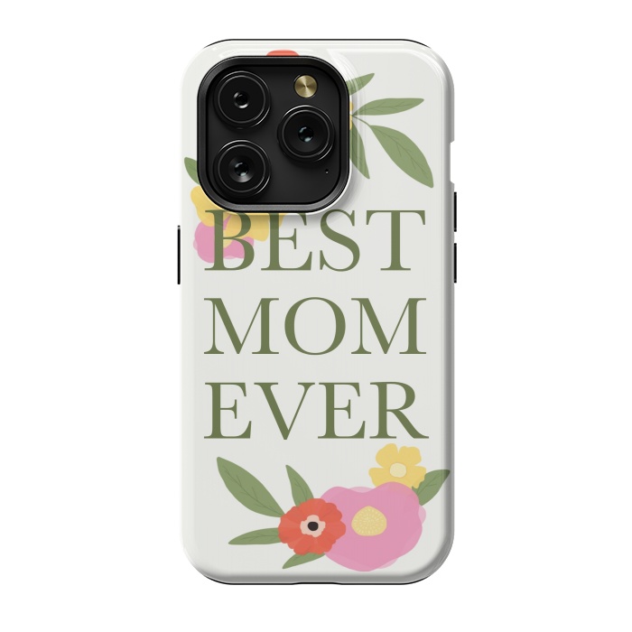 iPhone 15 Pro StrongFit Best mom ever  by Winston