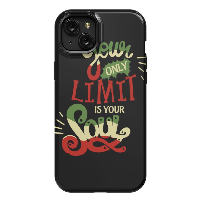 iPhone 15 Plus StrongFit YOUR ONLY LIMIT IS YOUR SOUL by MALLIKA