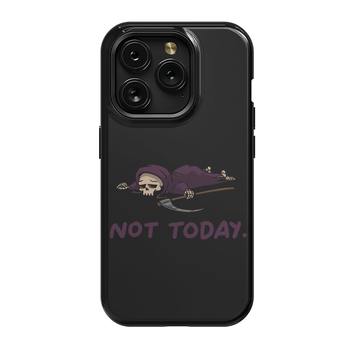 iPhone 15 Pro StrongFit Not Today Death Tired Reaper by Vó Maria