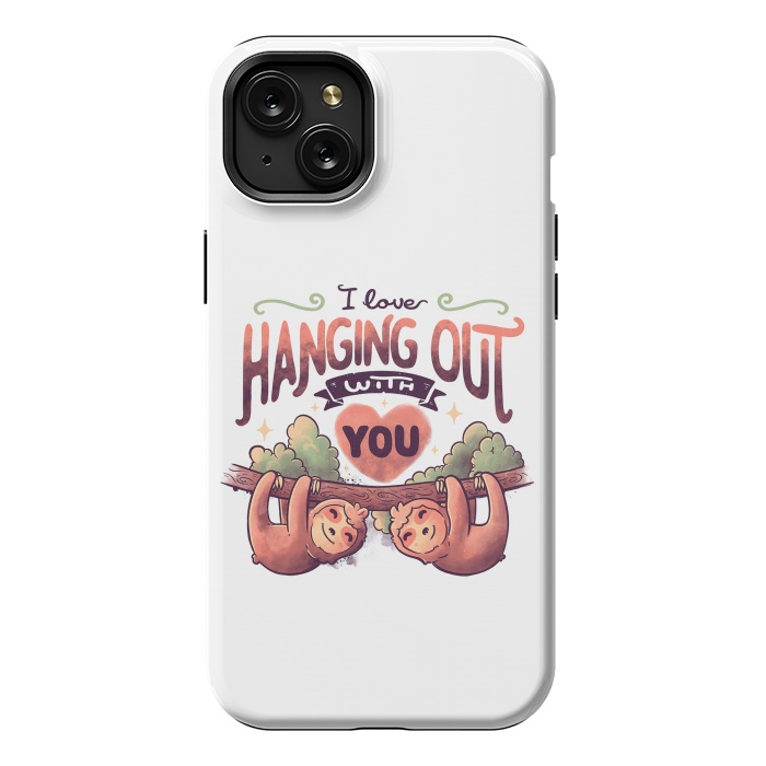 iPhone 15 Plus StrongFit Hanging With You by eduely