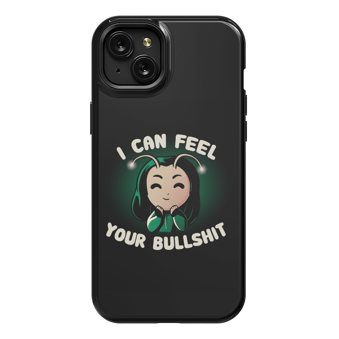 iPhone 15 Plus StrongFit I Can Feel Your Bullshit by eduely