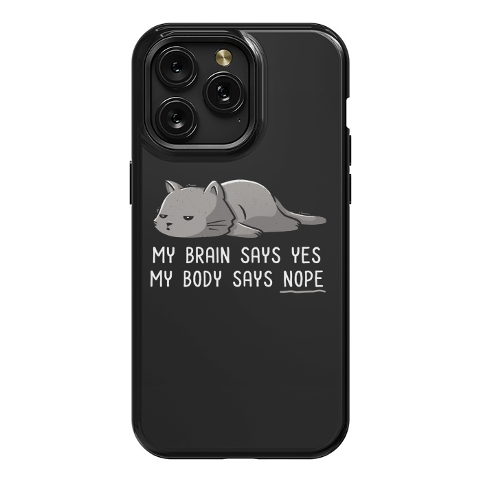 iPhone 15 Pro Max StrongFit My Body Says Nope Funny Lazy Cat by eduely