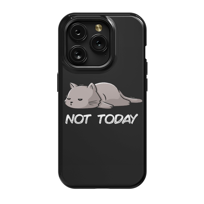 iPhone 15 Pro StrongFit Not Today Cat by eduely