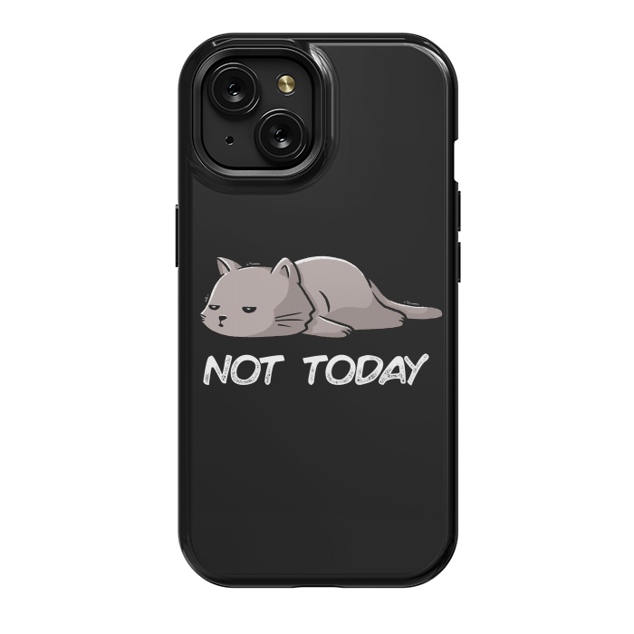 iPhone 15 StrongFit Not Today Cat by eduely