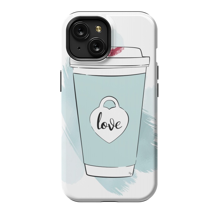 iPhone 15 StrongFit Love Coffee Cup by Martina