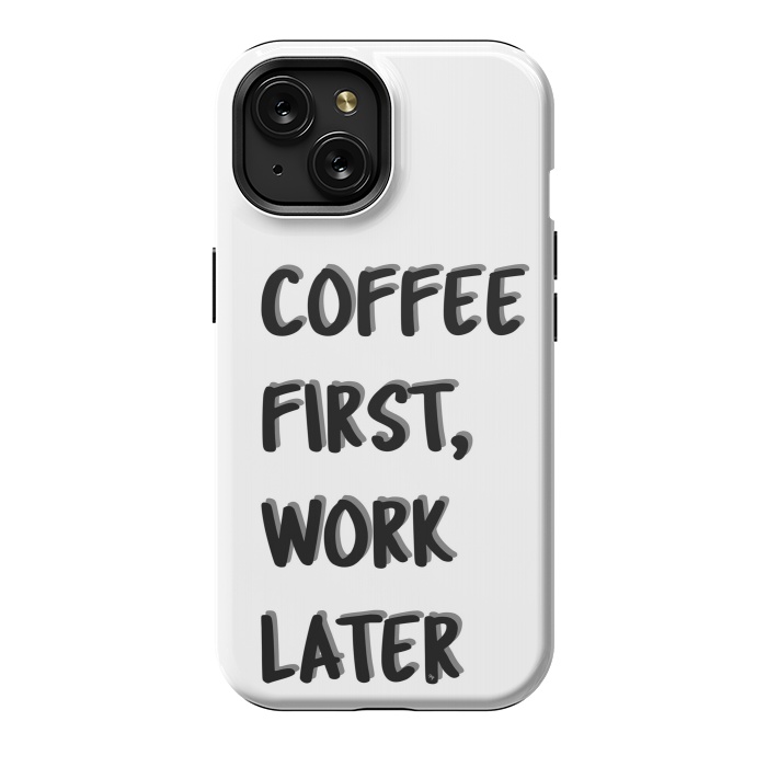 iPhone 15 StrongFit Coffee First by Martina