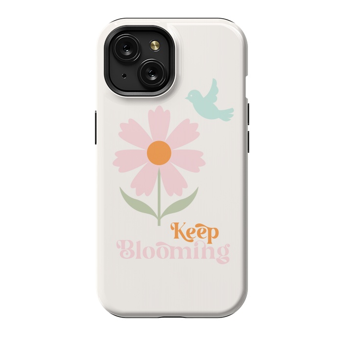 iPhone 15 StrongFit Keep Blooming by ArtPrInk