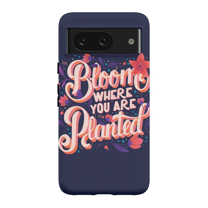 Pixel 8 StrongFit Bloom Where You Are Planted, Dark by Jelena Obradovic