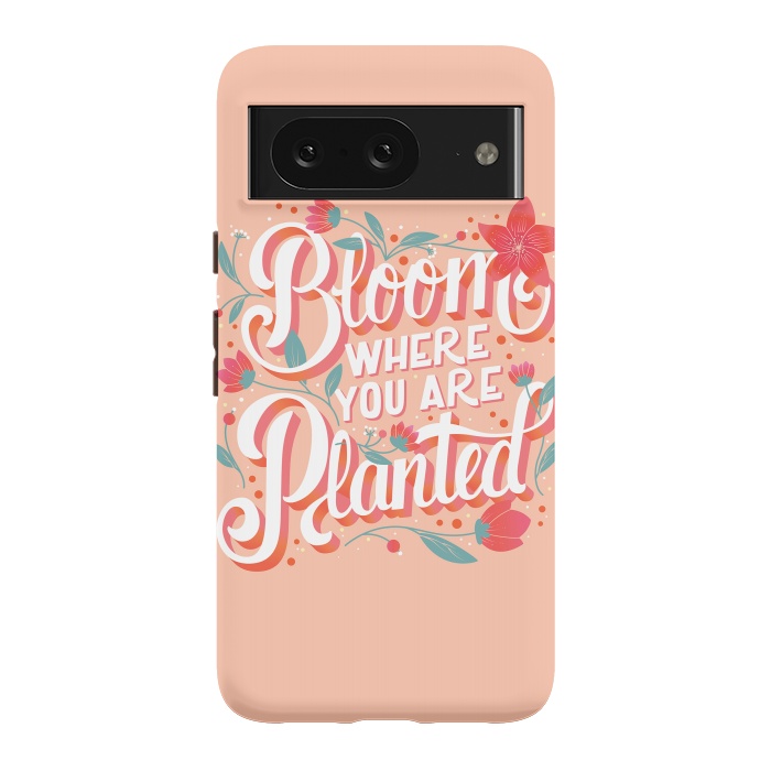 Pixel 8 StrongFit Bloom Where You Are Planted, Light by Jelena Obradovic